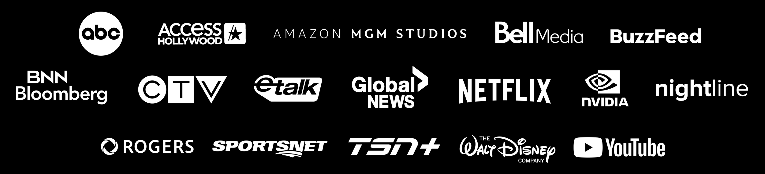 ABC, Access Hollywood, Amazon MGM Studios, Bell Media, BuzzFeed, BNN Bloomberg, CTV, eTalk, Global News, Netflix, NVIDIA, Nightline, Rogers, Sportsnet, TSN, Walt Disney and YouTube